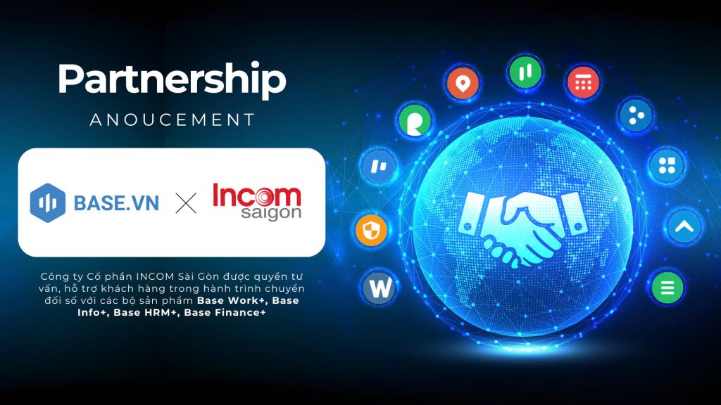 Base X Incom Sài Gòn tối ưu vận hành doanh nghiệp
