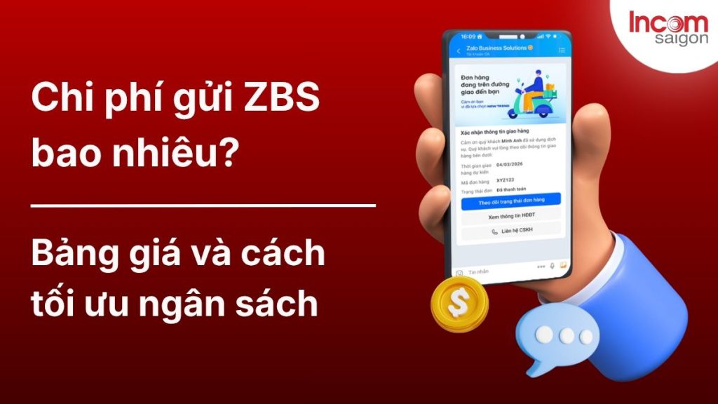 Chi phí gửi ZBS hiện tại bao nhiêu? bảng giá và cách tối ưu ngân sách