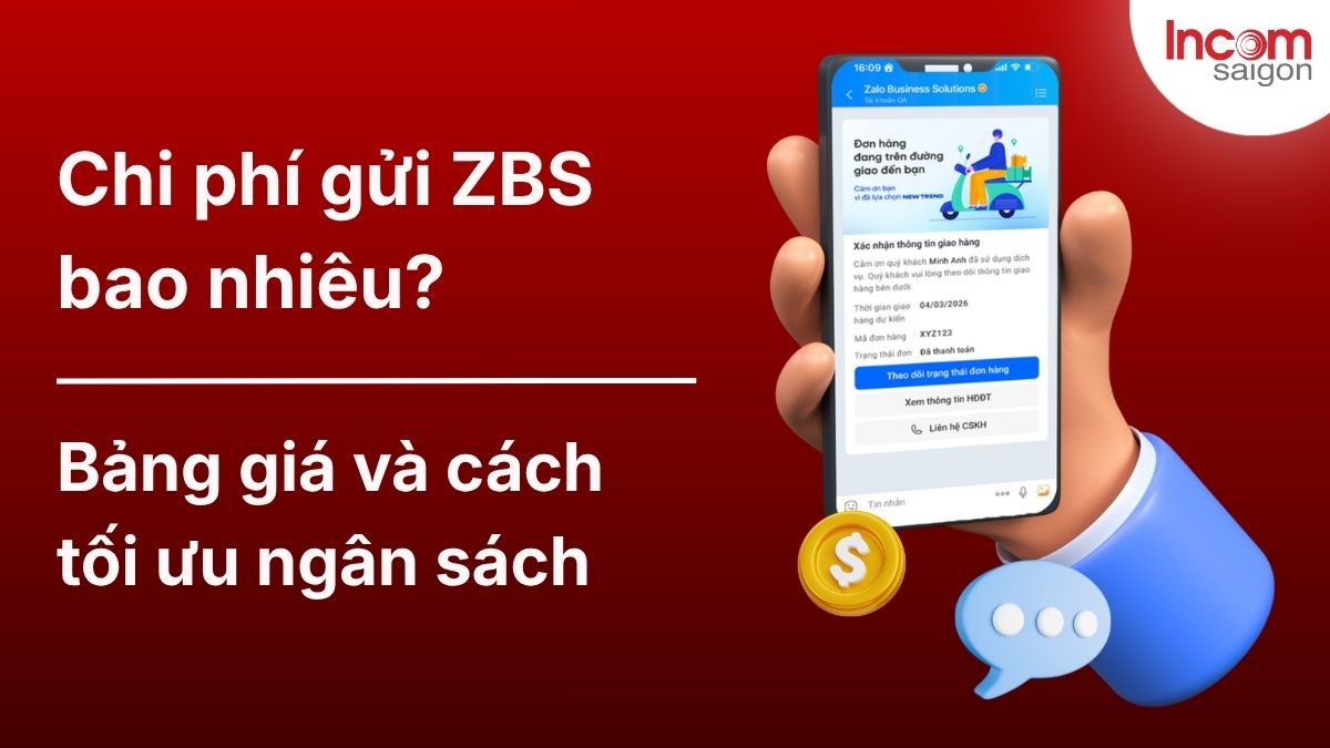Chi phí gửi ZBS hiện tại bao nhiêu? bảng giá và cách tối ưu ngân sách
