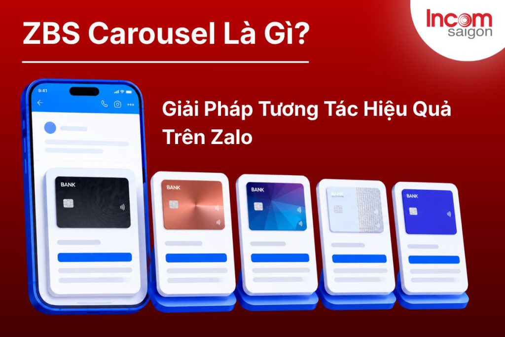 ZBS Carousel là gì? Giải pháp tương tác hiệu quả trên Zalo OA