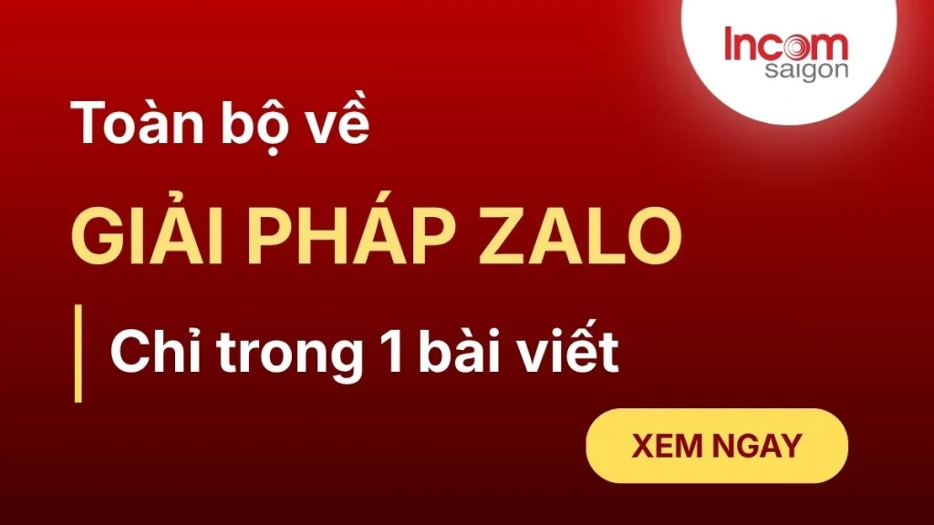 Tất tần tật về Giải Pháp Zalo trong 1 bài viết.