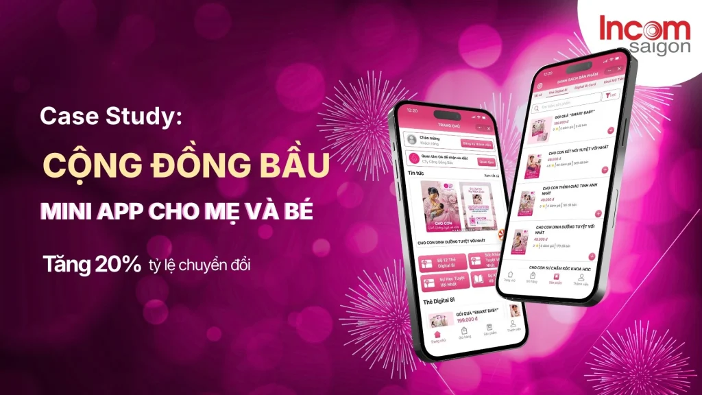 Zalo Mini App mẹ và bé: case study Cộng Đồng Bầu đạt 20% chuyển đổi do INCOM triển khai
